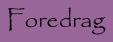 foredrag